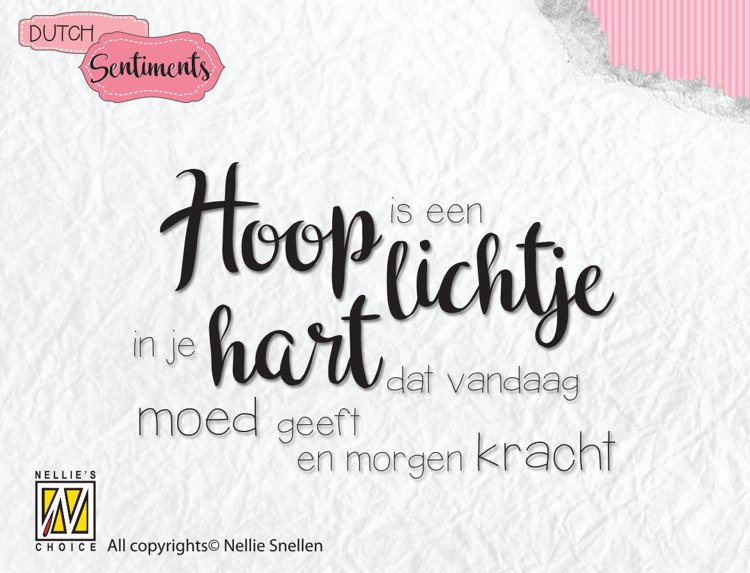 Dutch sentiments  Hoop is een lichtje in je hart dat vandaag...